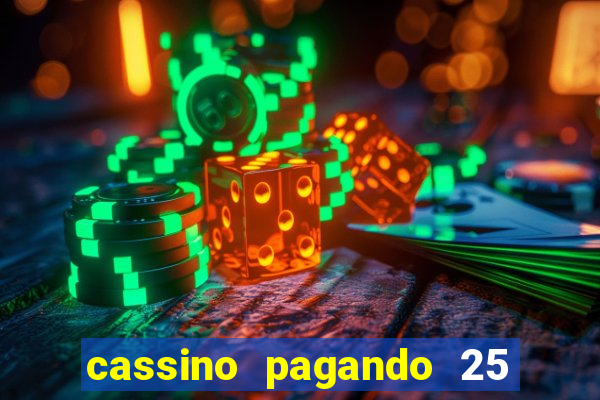 cassino pagando 25 reais no cadastro